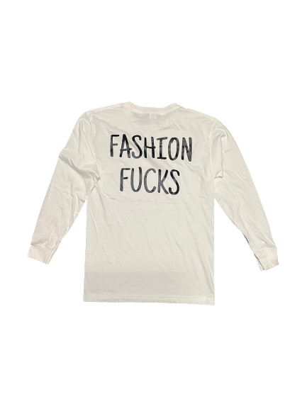 FASHION FUCKS LONG SLEEVE TEE